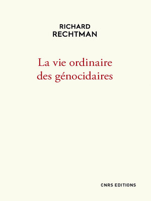 cover image of La vie ordinaire des génocidaires